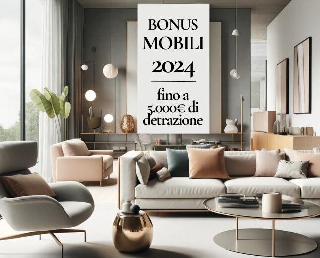 Bonus Mobili 2024: Guida al Risparmio per Arredamento di Lusso